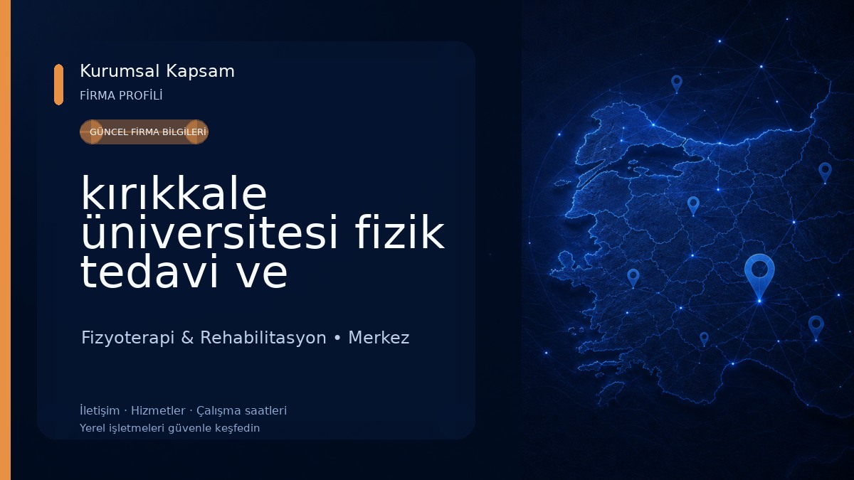 kırıkkale üniversitesi fizik tedavi ve rehabilitasyon hastanesi Fizyoterapi & Rehabilitasyon