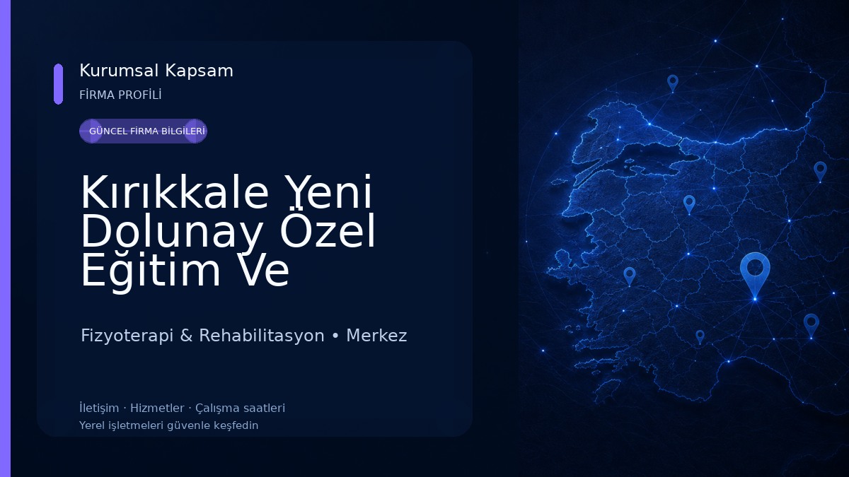 Kırıkkale Yeni Dolunay Özel Eğitim Ve Rehabilitasyon Merkezi - Kırıkkale Özel Eğitim ve Rehabilitasyon