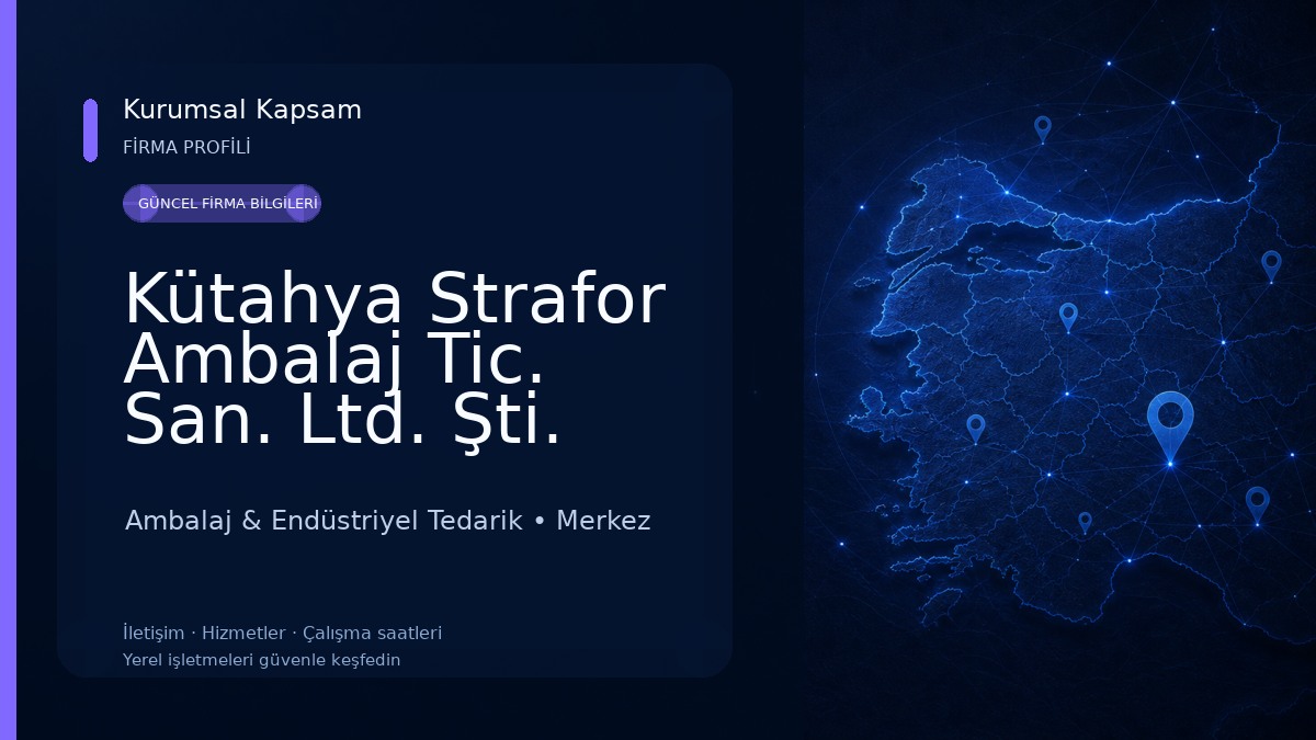 Kütahya Strafor Ambalaj Tic. San. Ltd. Şti. 