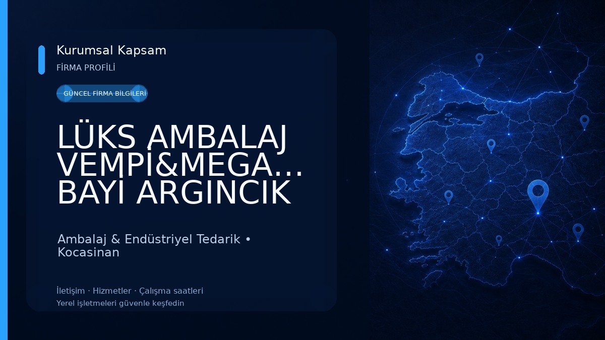 LÜKS AMBALAJ VEMPİ&MEGASTAR BAYİ ARGINCIK TOPTANCILAR SİTESİ 9.CADDE HAFTADA 7 GÜN YILDA 365 GÜN AÇIK TEK AMBALAJCI Ambalaj & Endüstriyel Tedarik