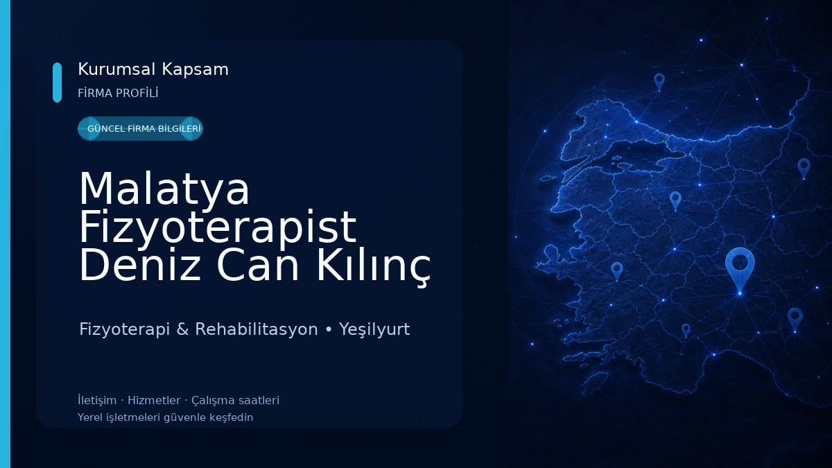 Malatya Fizyoterapist Deniz Can Kılınç - Fizyoterapi Ve Rehabilitasyon