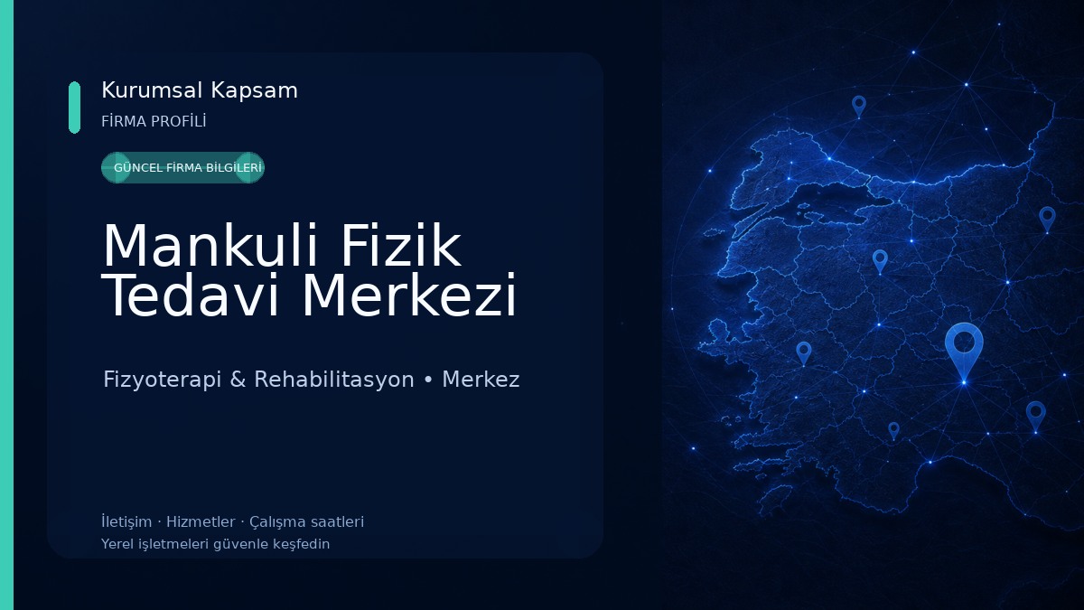 Mankuli Fizik Tedavi Merkezi Fizyoterapi & Rehabilitasyon