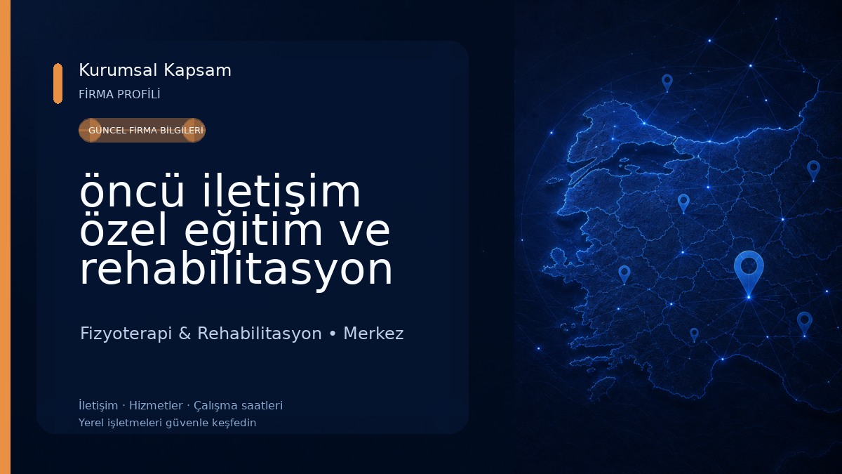 öncü iletişim özel eğitim ve rehabilitasyon merkezi Fizyoterapi & Rehabilitasyon