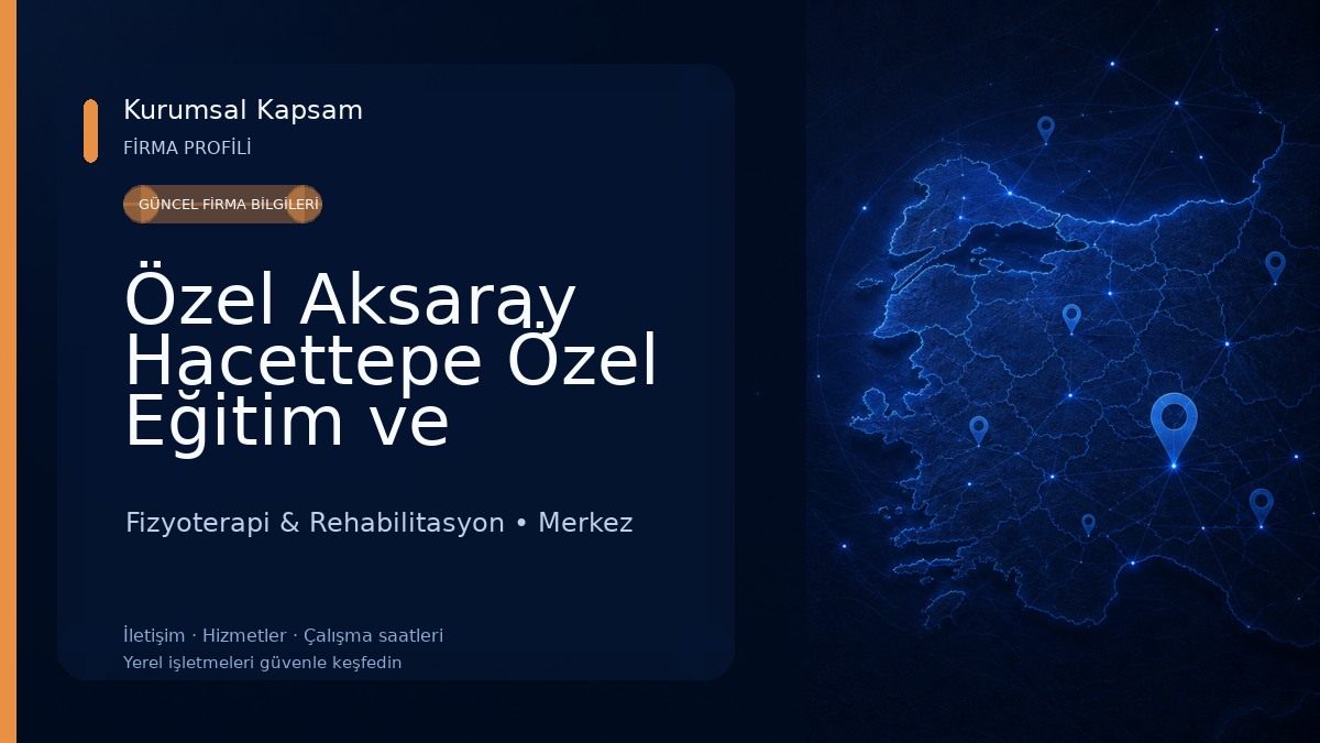 Özel Aksaray Hacettepe Özel Eğitim ve Fiziktedavi Merkezi 