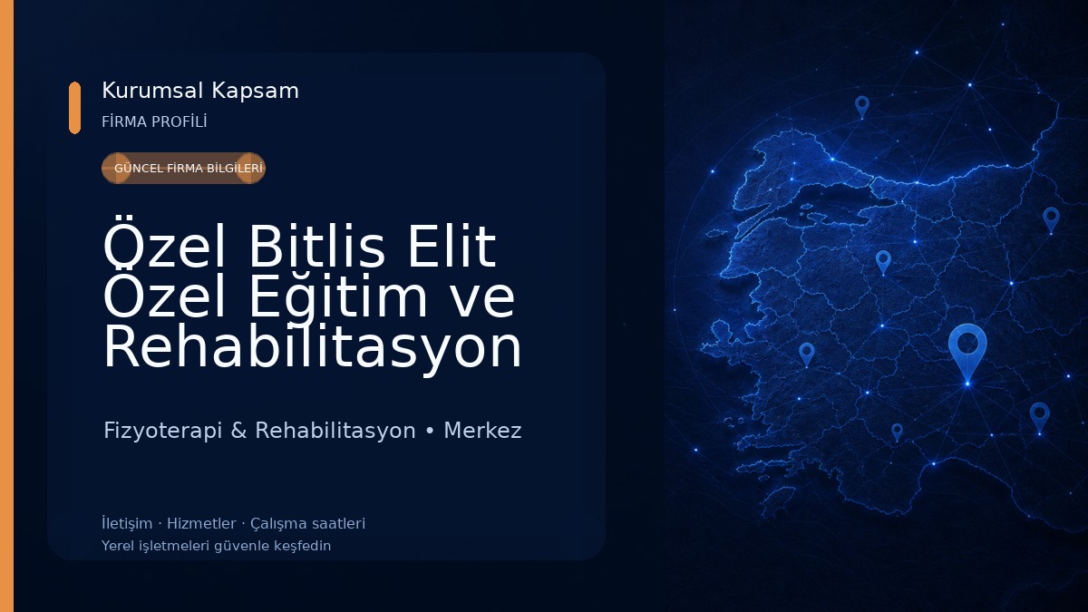 Özel Bitlis Elit Özel Eğitim ve Rehabilitasyon Merkezi Fizyoterapi & Rehabilitasyon