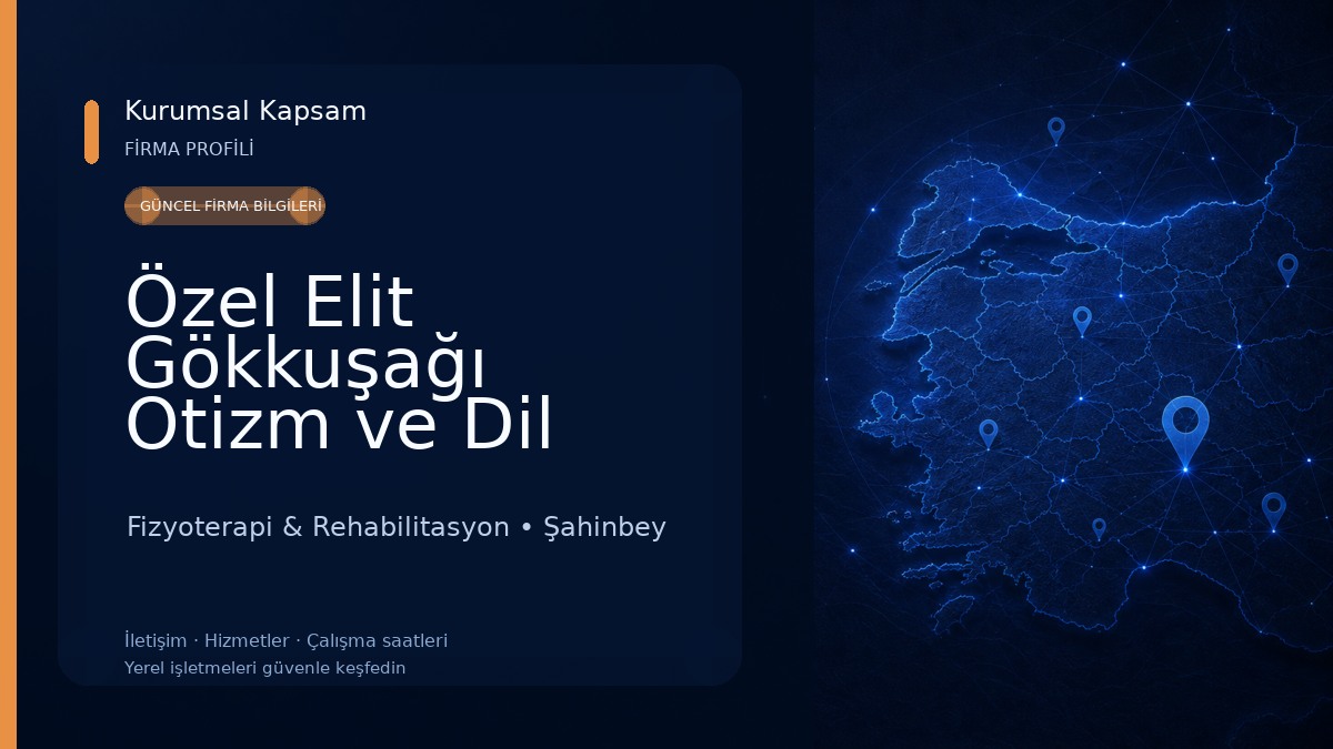 Özel Elit Gökkuşağı Otizm ve Dil Konuşma Merkezi Fizyoterapi & Rehabilitasyon