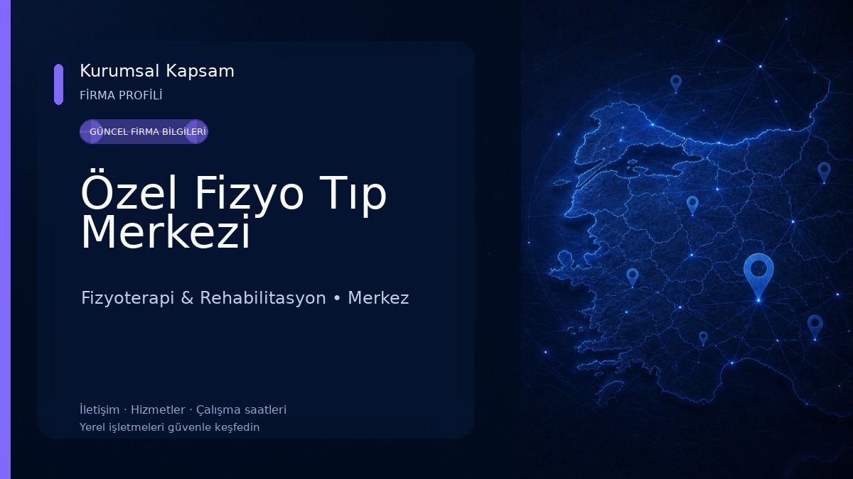 Özel Fizyo Tıp Merkezi Fizyoterapi & Rehabilitasyon
