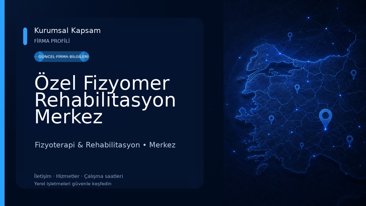 Özel Fizyomer Rehabilitasyon Merkez