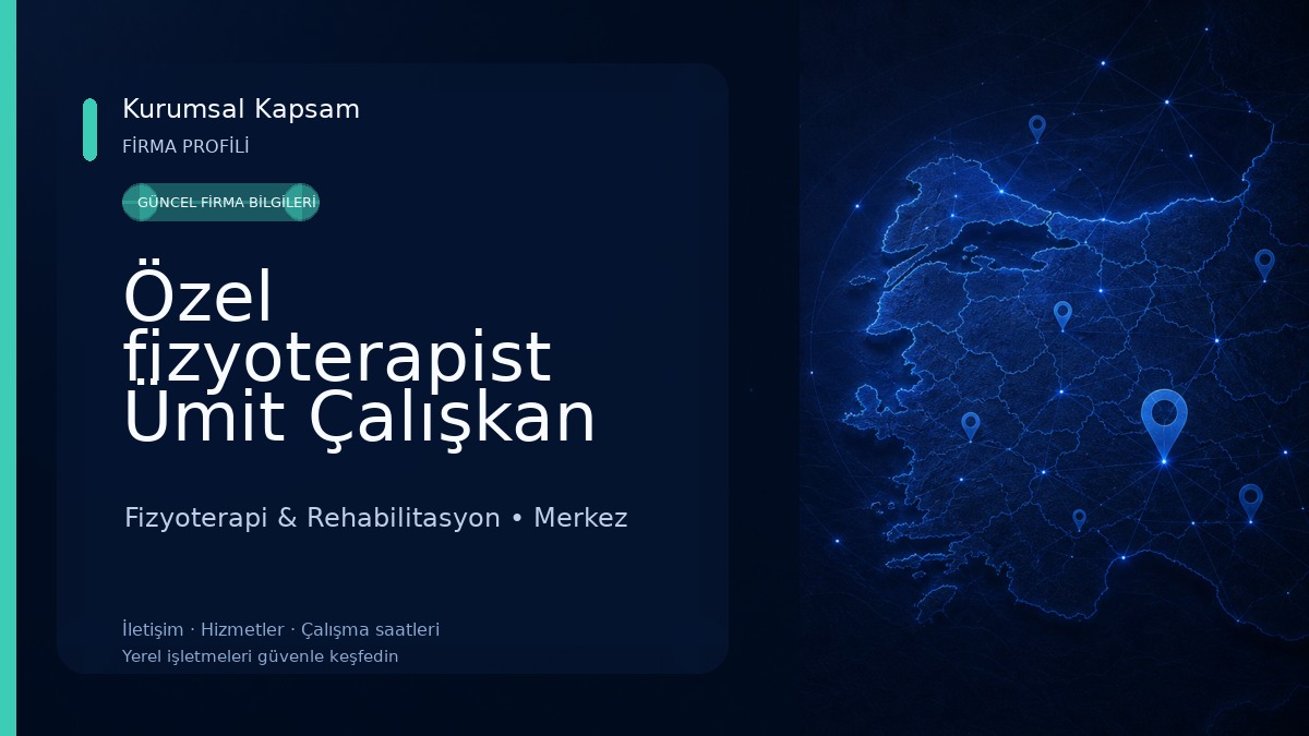 Özel fizyoterapist Ümit Çalışkan sağlık meslek hizmet birimi