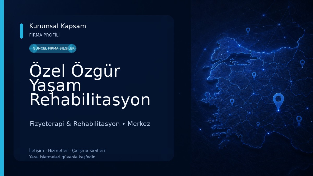 Özel Özgür Yaşam Rehabilitasyon Merkezi Fizyoterapi & Rehabilitasyon