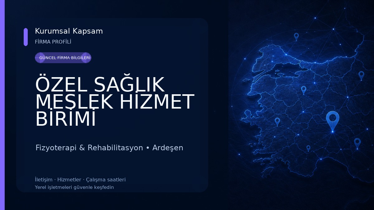 ÖZEL SAĞLIK MESLEK HİZMET BİRİMİ FİZYOTERAPİST HATİCE SELİMOĞLU Fizyoterapi & Rehabilitasyon
