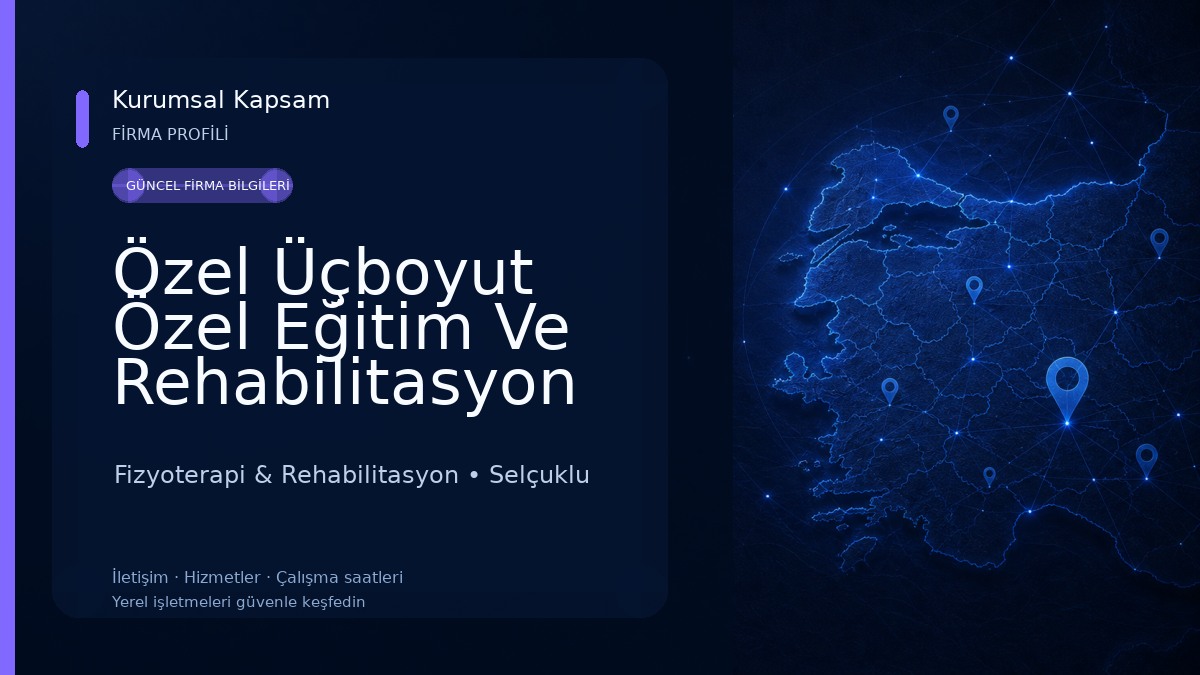 Özel Üçboyut Özel Eğitim Ve Rehabilitasyon Merkezi Konya & Disleksi Konya Fizyoterapi & Rehabilitasyon