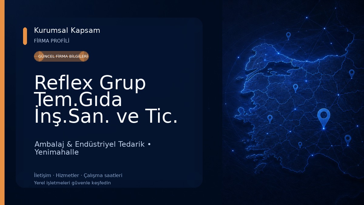 Reflex Grup Tem.Gıda İnş.San. ve Tic. A.Ş. Ambalaj & Endüstriyel Tedarik