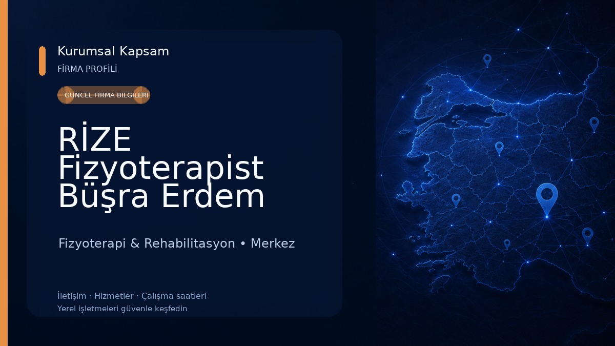 RİZE Fizyoterapist Büşra Erdem Fizyoterapi & Rehabilitasyon