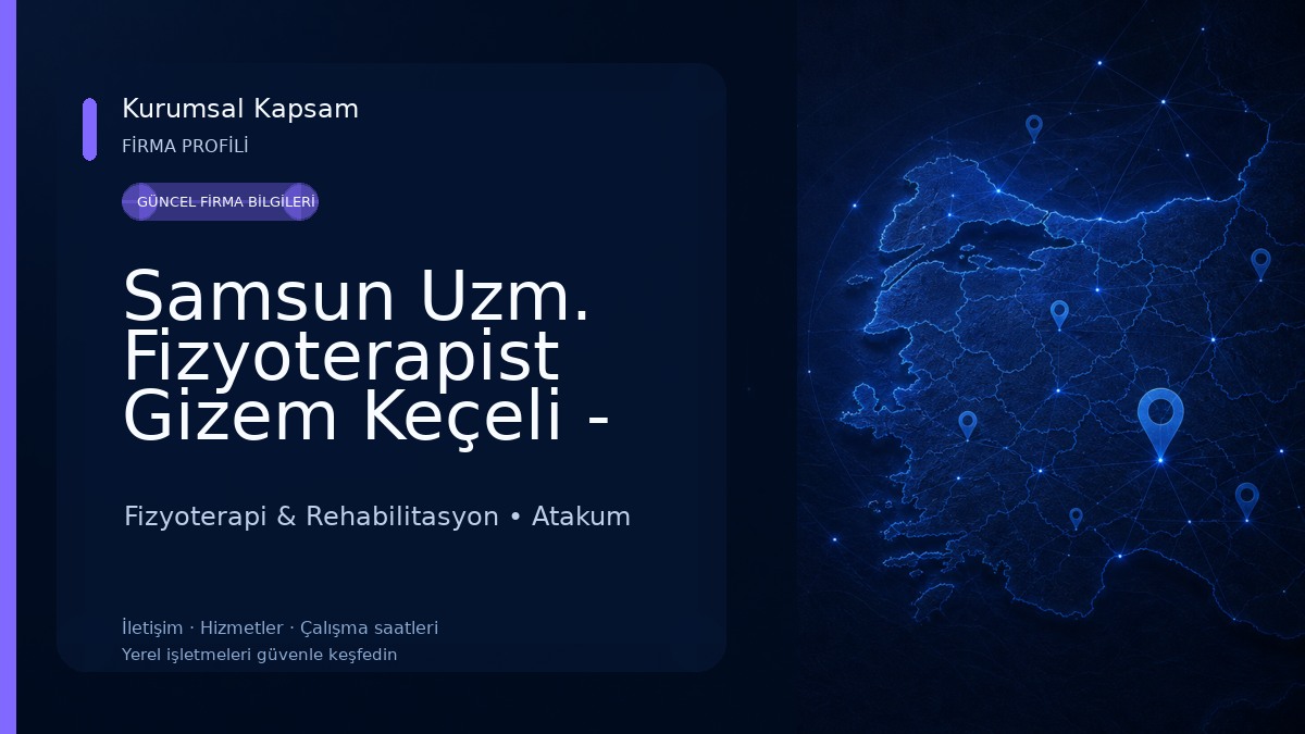 Samsun Uzm. Fizyoterapist Gizem Keçeli - Manuel Terapi, Pilates ve Yoga Fizyoterapi & Rehabilitasyon