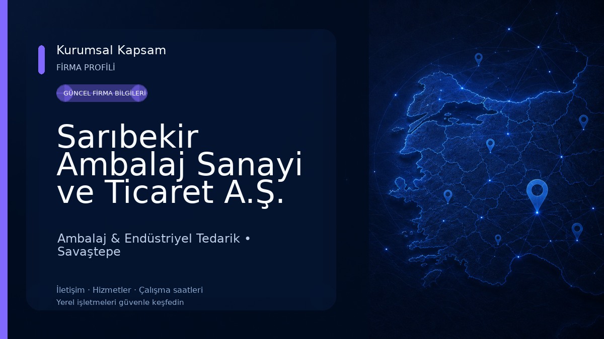 Sarıbekir Ambalaj Sanayi ve Ticaret A.Ş. Ambalaj & Endüstriyel Tedarik