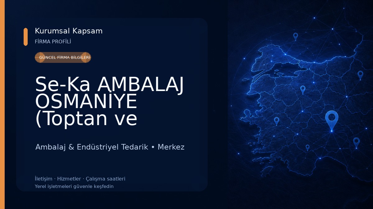 Se-Ka AMBALAJ OSMANİYE (Toptan ve Perakende Dağıtım) 