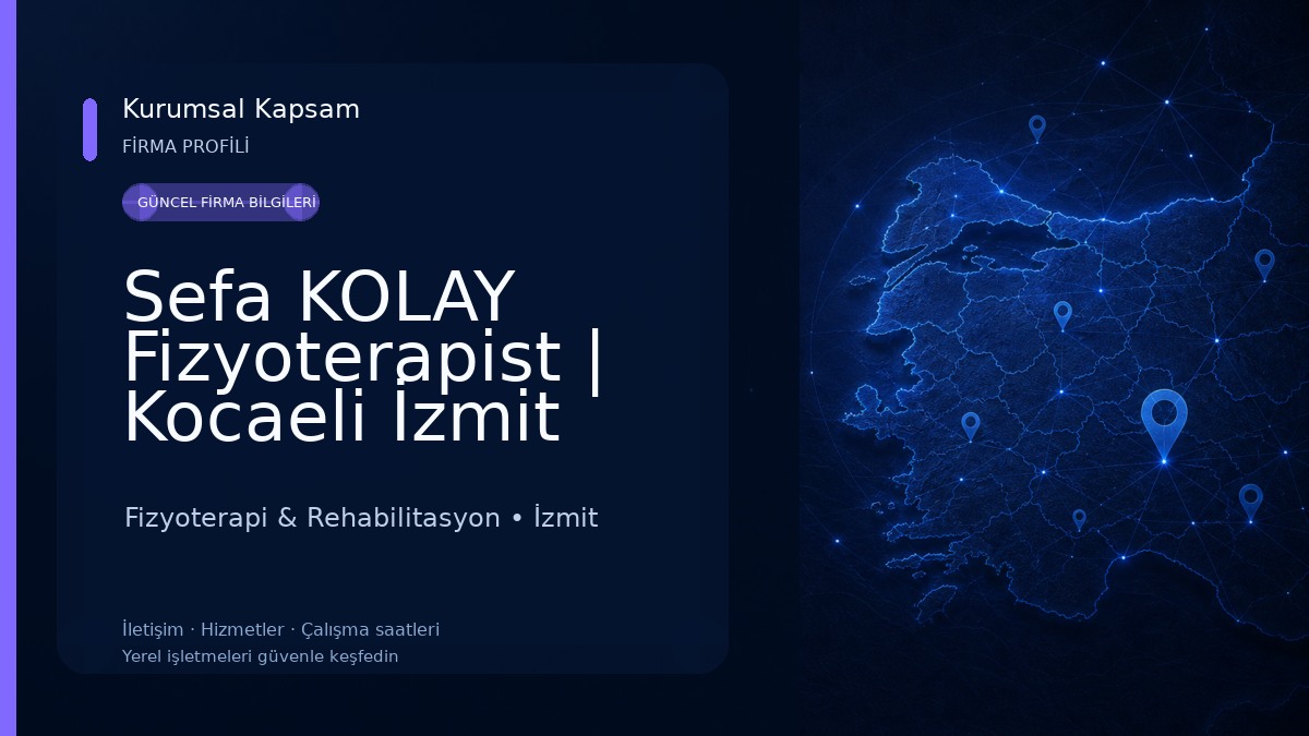 Sefa KOLAY Fizyoterapist | Kocaeli İzmit Fizyoterapi | Manuel Terapi Fizyoterapi & Rehabilitasyon