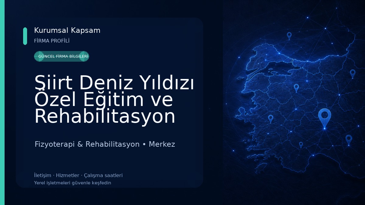 Siirt Deniz Yıldızı Özel Eğitim ve Rehabilitasyon Merkezi Fizyoterapi & Rehabilitasyon