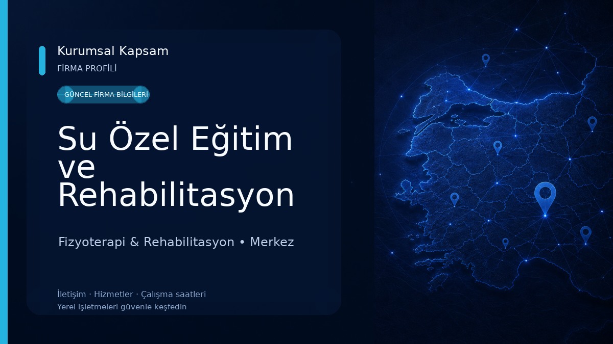 Su Özel Eğitim ve Rehabilitasyon Merkezi KÜTAHYA/ KÜYAHYAÖZELEĞİTİM Fizyoterapi & Rehabilitasyon