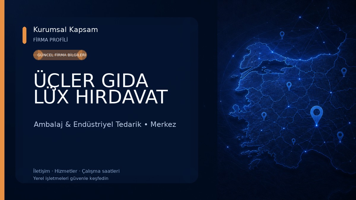 ÜÇLER GIDA LÜX HIRDAVAT 