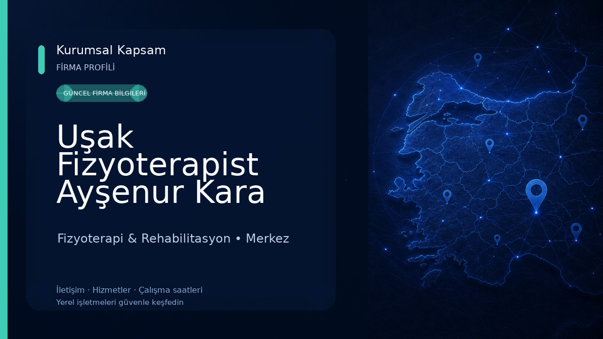 Uşak Fizyoterapist Ayşenur Kara Özel Sağlık Meslek Hizmet Birimi Fizyoterapi & Rehabilitasyon