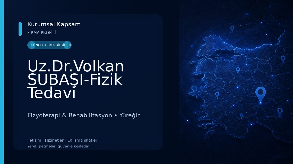 Uz.Dr.Volkan SUBAŞI-Fizik Tedavi Rehabilitasyon ve Tamamlayıcı tıp Fizyoterapi & Rehabilitasyon