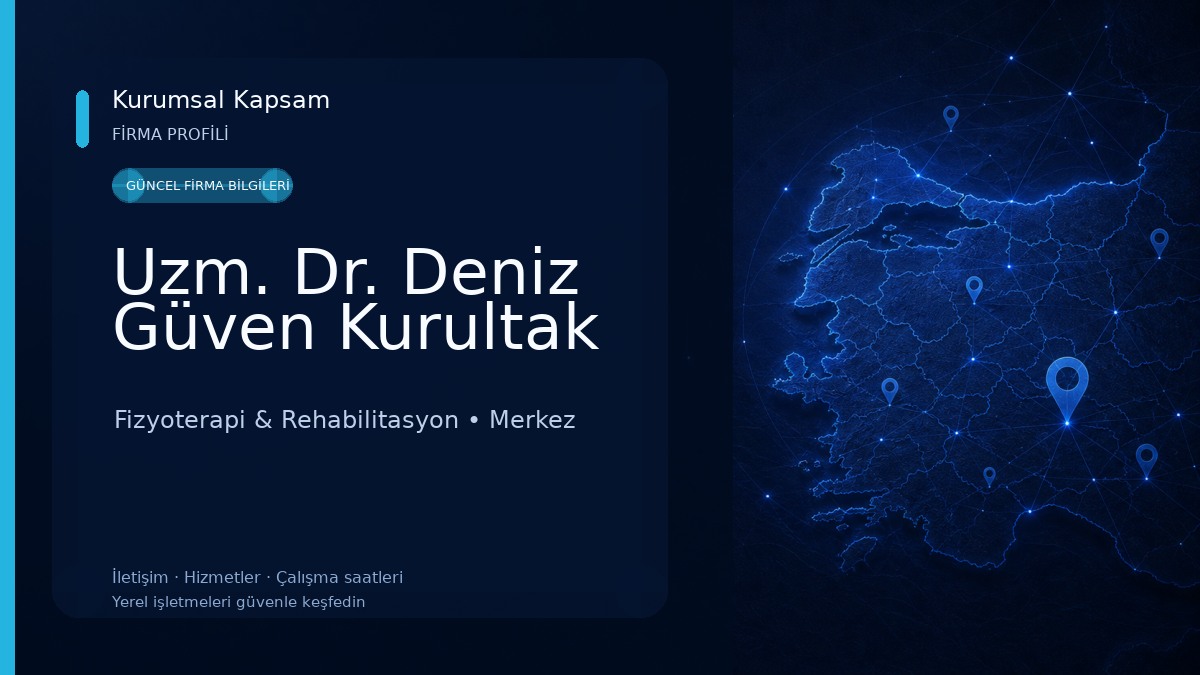 Uzm. Dr. Deniz Güven Kurultak Fizyoterapi & Rehabilitasyon