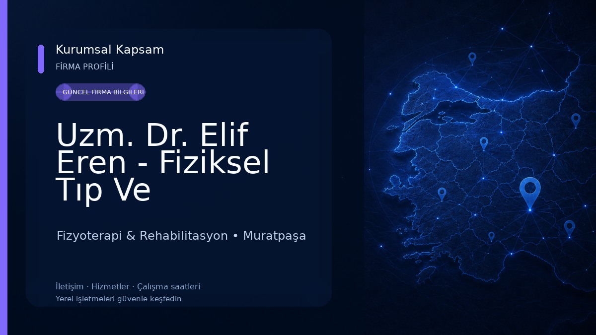 Uzm. Dr. Elif Eren - Fiziksel Tıp Ve Rehabilitasyon