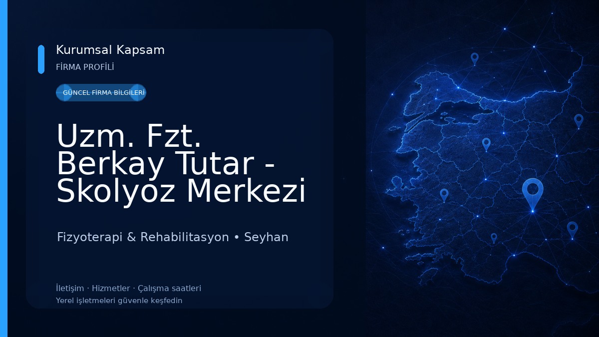 Uzm. Fzt. Berkay Tutar - Skolyoz Merkezi Fizyoterapi & Rehabilitasyon