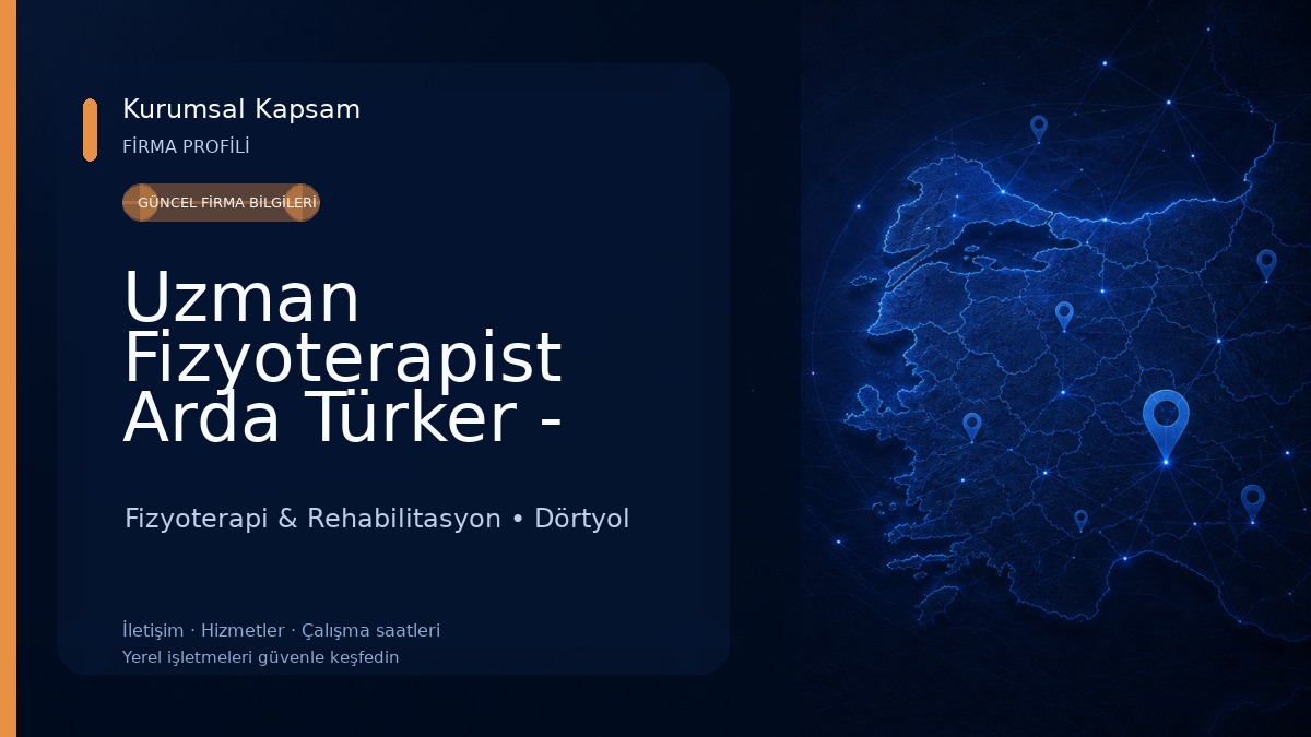 Uzman Fizyoterapist Arda Türker - Dörtyol Fizik Tedavi Fizyoterapi & Rehabilitasyon