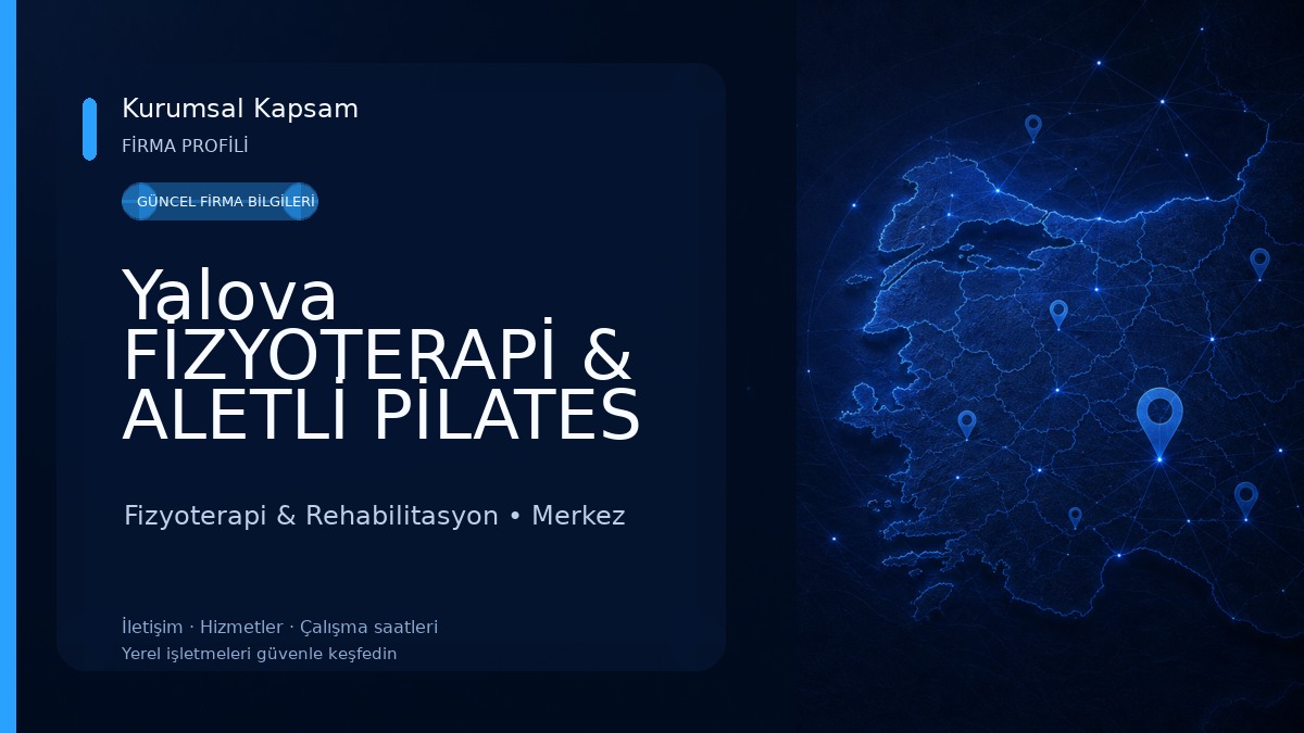 Yalova FİZYOTERAPİ & ALETLİ PİLATES & EVDE FİZİK TEDAVİ & Schroth Skolyoz Metod -Yalova Fizyoterapi & Rehabilitasyon