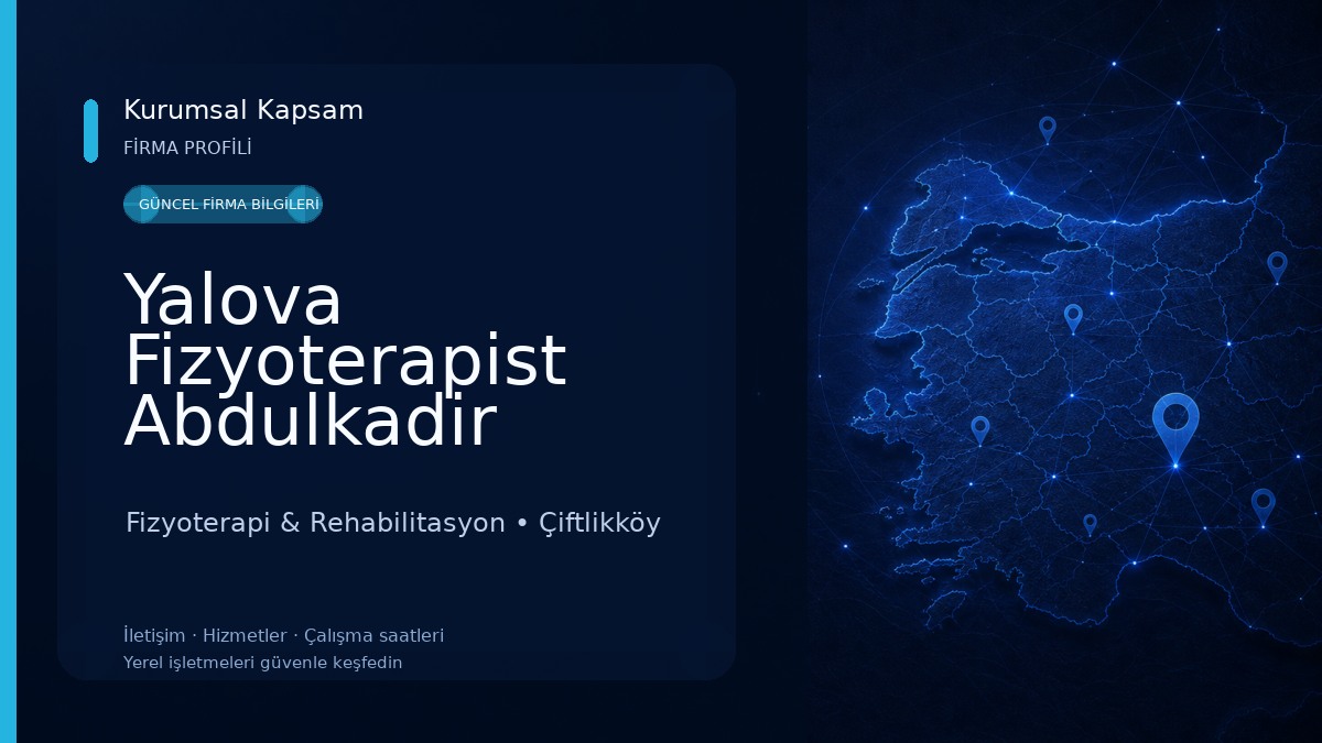 Yalova Fizyoterapist Abdulkadir Turan Fizyoterapi & Rehabilitasyon