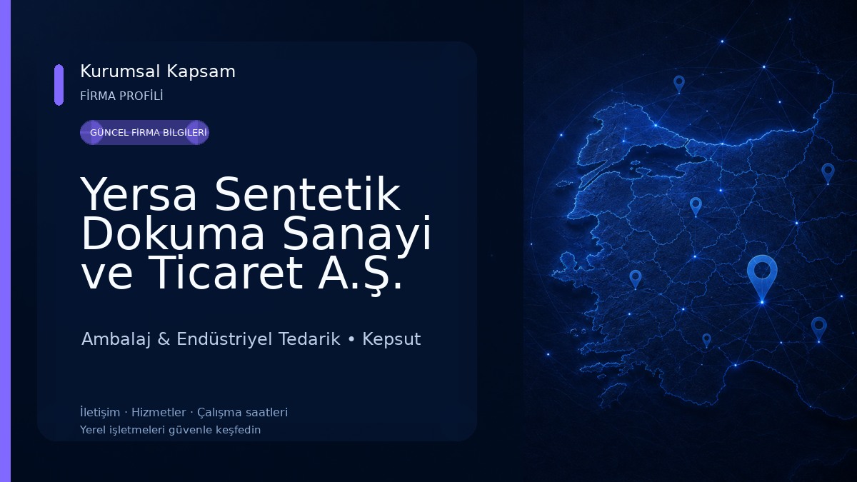 Yersa Sentetik Dokuma Sanayi ve Ticaret A.Ş. Ambalaj & Endüstriyel Tedarik