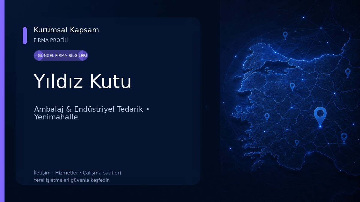 Yıldız Kutu Ambalaj & Endüstriyel Tedarik