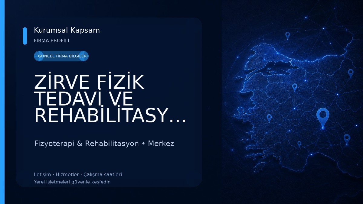ZİRVE FİZİK TEDAVİ VE REHABİLİTASYON MERKEZİ